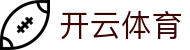 Kaiyun 官网中国入口 - 开云体育电子全站 H5 注册、安装与网址